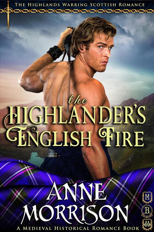 Historical Romance: The Highlander's English Fire A Highland Scottish Romance