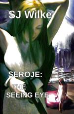 Seroje: The Seeing Eye