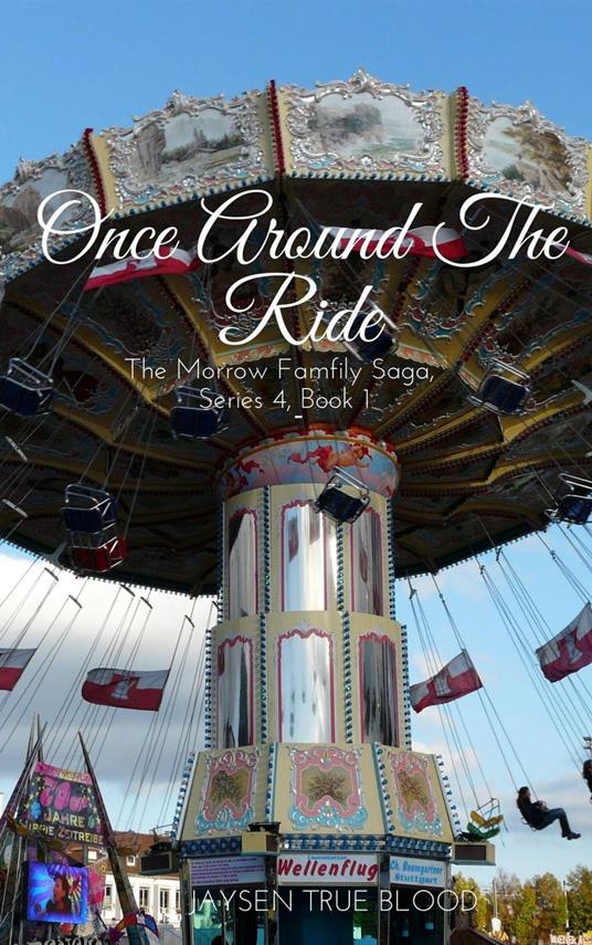 The Morrow Family Saga, Series 4: 1980, Book 1: Once Around The Ride