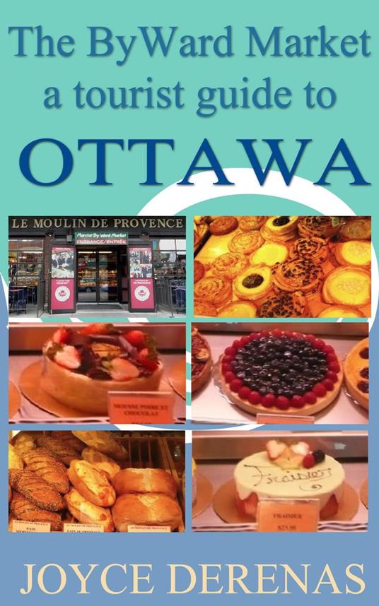 ByWard Market: A Tourist Guide to Ottawa