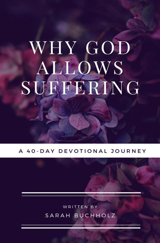 Why God Allows Suffering