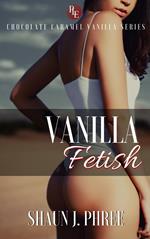 Vanilla Fetish