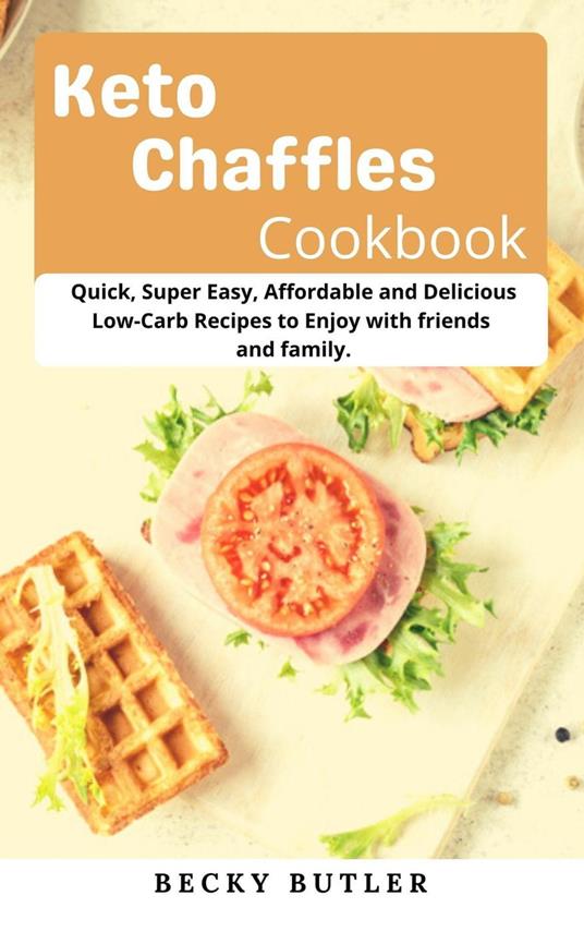 Keto Chaffles Cookbook