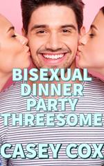 Bisexual Dinner Party Threesome