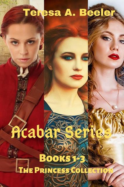 Acabar Series: Books 1-3: The Princess Collection - Teresa A. Beeler - ebook