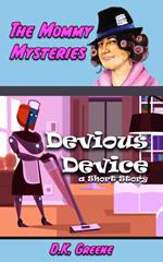 Devious Device: a Short Story