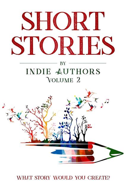 Short Stories by Indie Authors