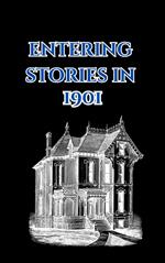 Entering Stories in 1901