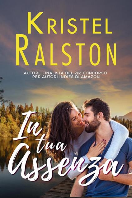 In tua assenza - Kristel Ralston - ebook