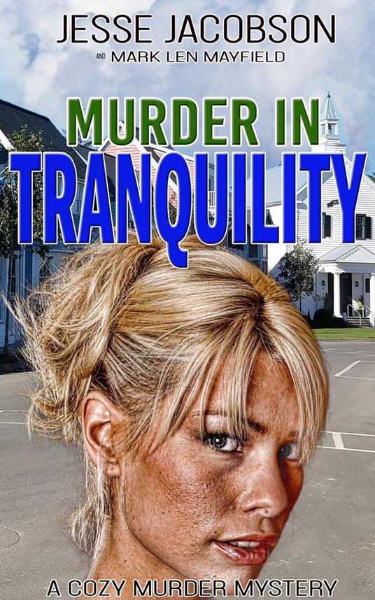 Tranquility - A Humorous Cozy Mystery