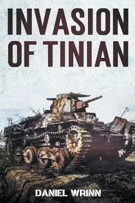 Invasion of Tinian - Daniel Wrinn - cover