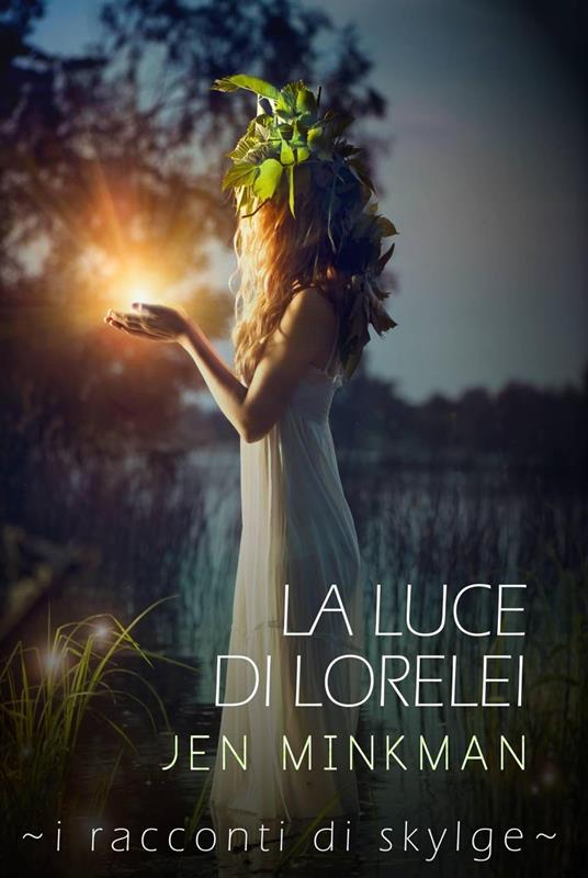 La luce di Lorelei - Jen Minkman - ebook