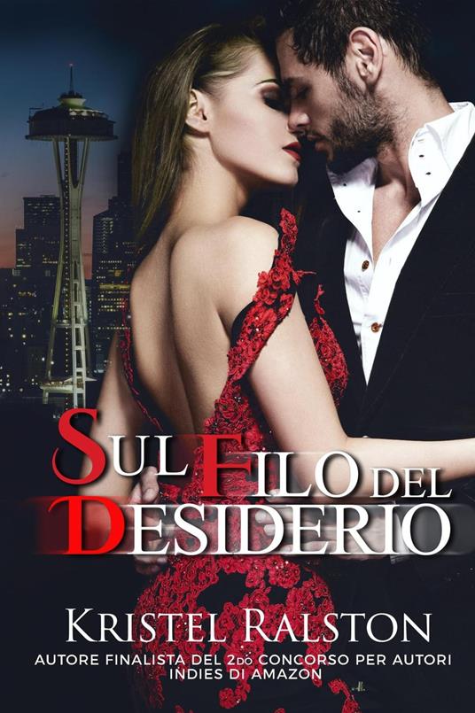 Sul filo del desiderio - Kristel Ralston - ebook