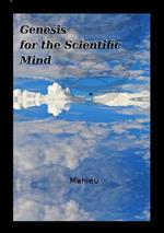 Genesis for the Scientific Mind