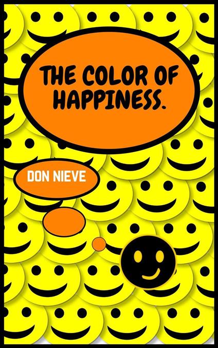 The Color of Happiness. - Don Nieve - ebook