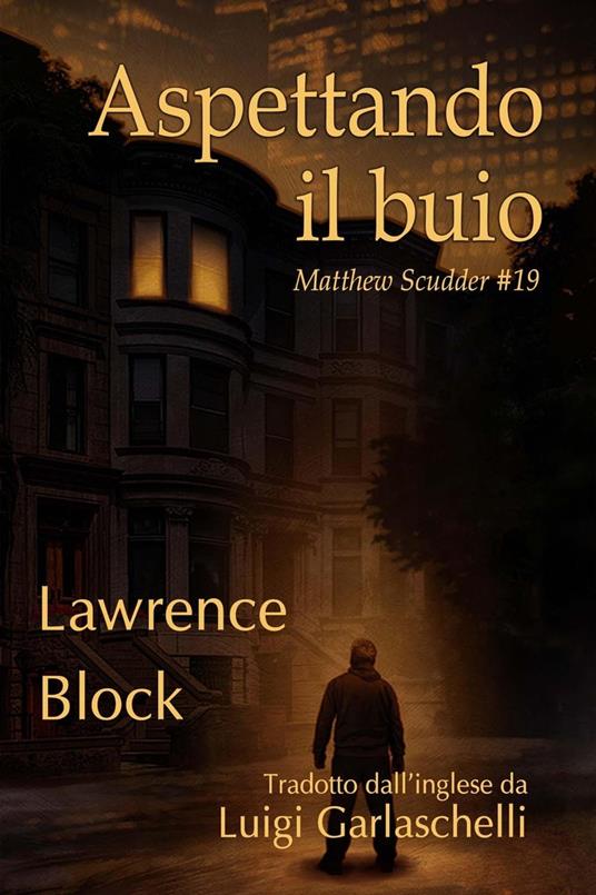 Aspettando il buio - Lawrence Block - ebook