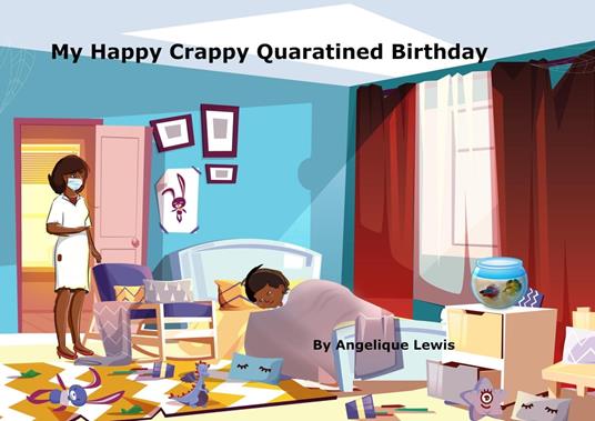 My Happy Crappy Quarantined Birthday