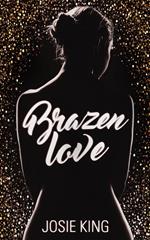 Brazen Love