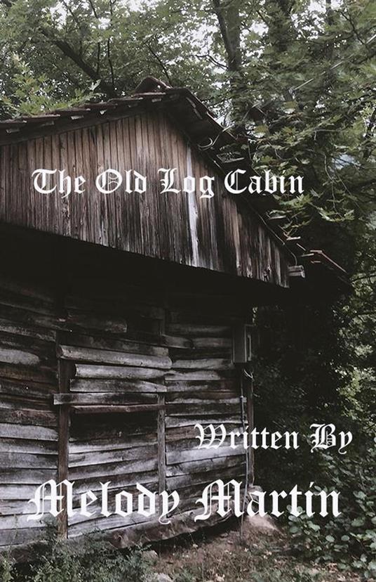 The Old Log Cabin