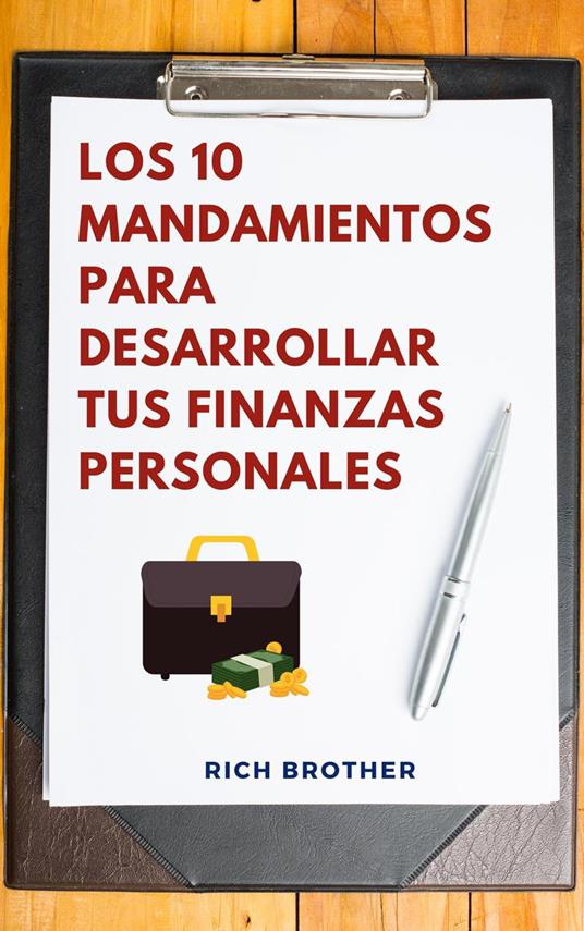 Los 10 Mandamientos para Desarrollar tus Finanzas Personales