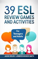 39 ESL Review Games and Activities: For Teenagers and Adults