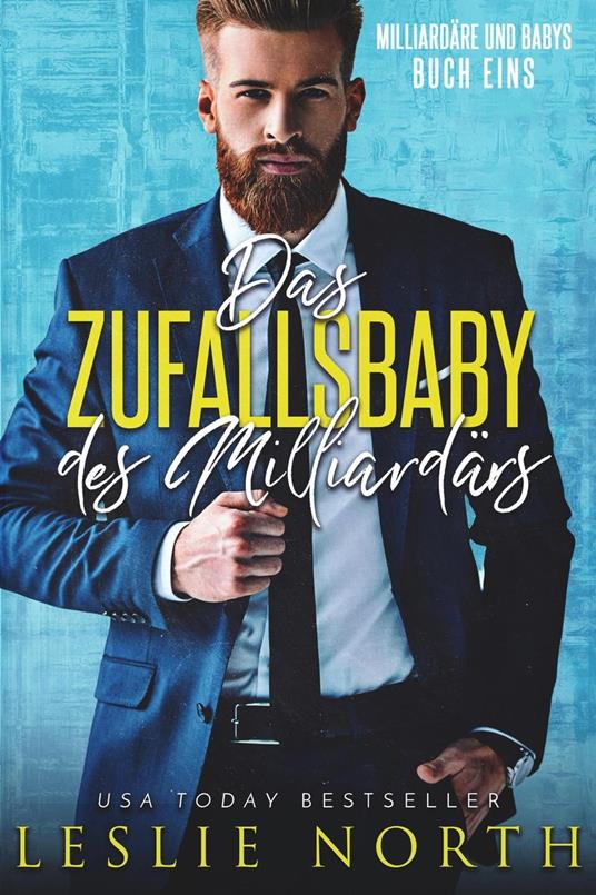 Das Zufallsbaby des Milliardärs