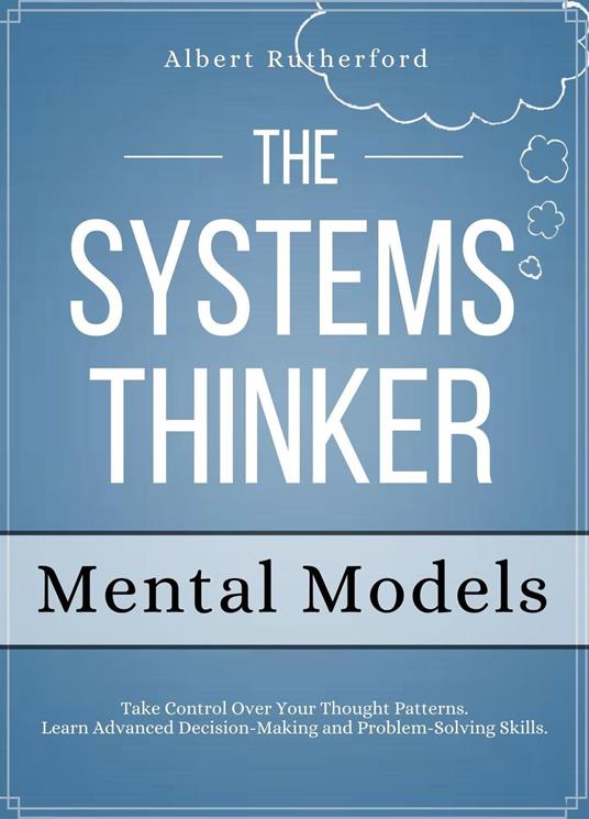 The Systems Thinker - Mental Models