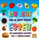 Ich sehe was du nicht siehst: Essen. Ein wunderbares Suchspiel für 2-4 jährige Kinder!