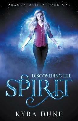 Discovering The Spirit - Kyra Dune - cover