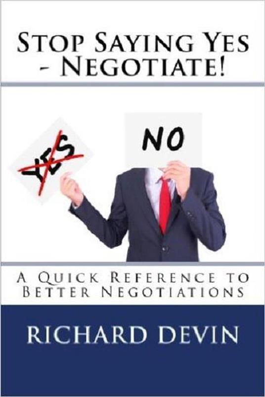 Stop Saying Yes - Negotiate!