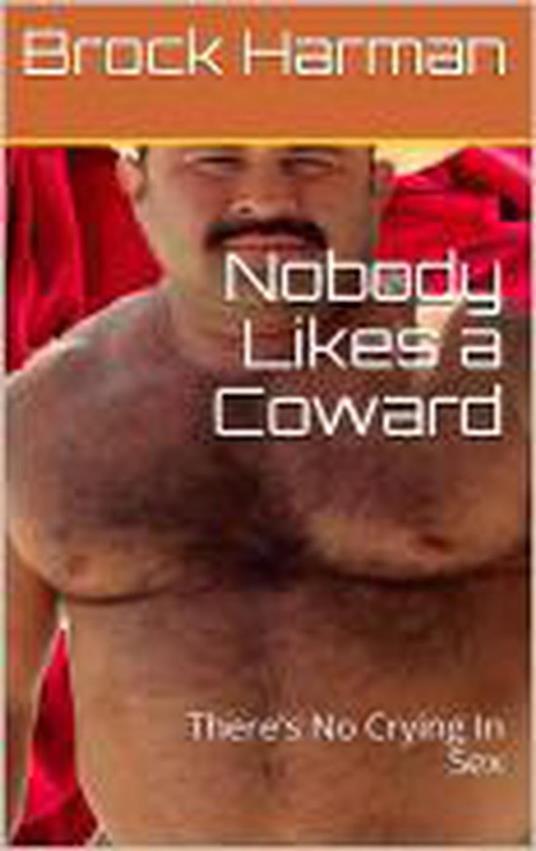 Nobody Likes A Coward