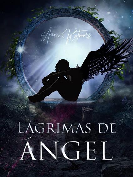 Lágrimas de Ángel - Anna Katmore - ebook