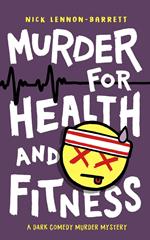 Murder for Health and Fitness