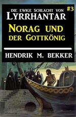 Norag und der Gottkönig: Die Ewige Schlacht von Lyrrhantar #3