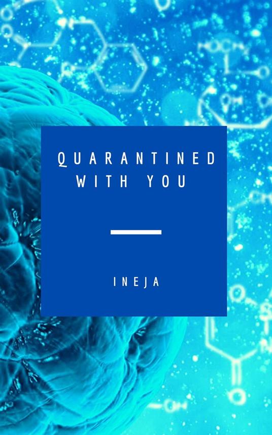 Quarantined With You