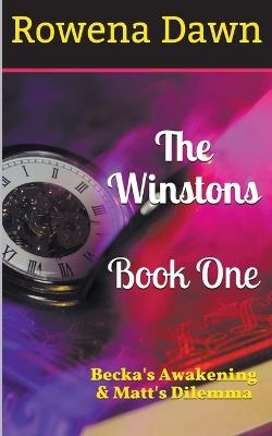 The Winstons Book One Becka's Awakening & Matt's Dilemma - Rowena Dawn - cover