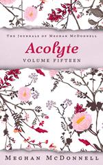 Acolyte: Volume Fifteen