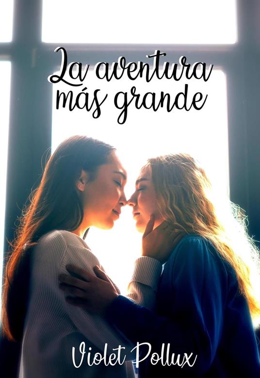 La aventura más grande - Violet Pollux - ebook