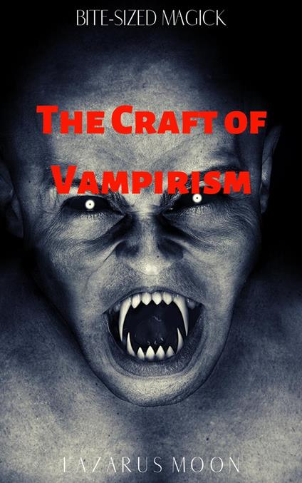 The Craft of Vampirism