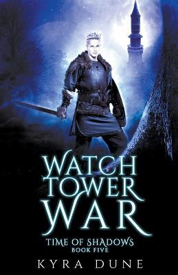 The Watchtower War - Kyra Dune - cover