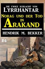 Norag und der Tod in Arakand: Die Ewige Schlacht von Lyrrhantar #4