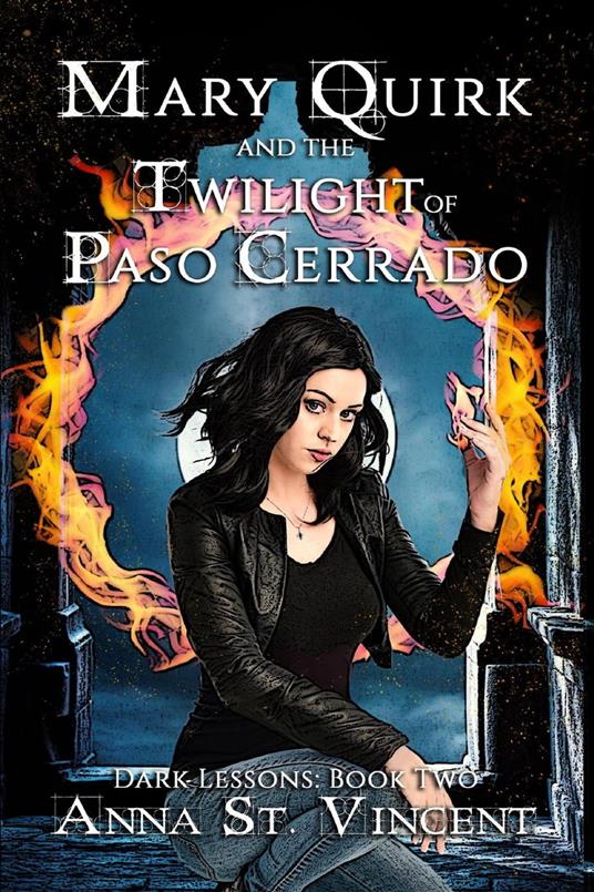 Mary Quirk and the Twilight of Paso Cerrado - Anna St. Vincent - ebook