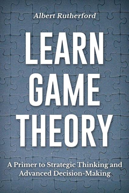 Learn Game Theory