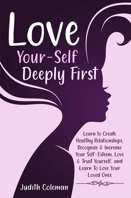 Love Your-Self Deeply First