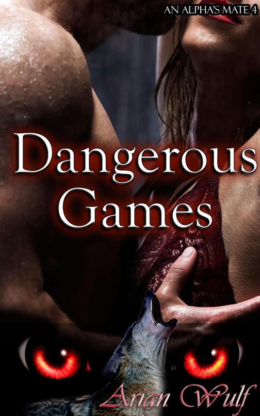 Dangerous Games