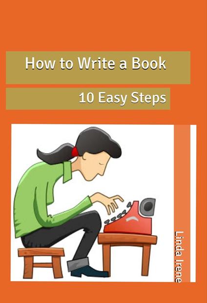 How to Write a Book, 10 Easy Steps