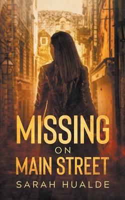 Missing on Main Street - Sarah Hualde - cover