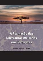 A Formação das Literaturas Africanas em Português