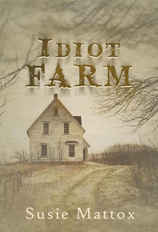 Idiot Farm