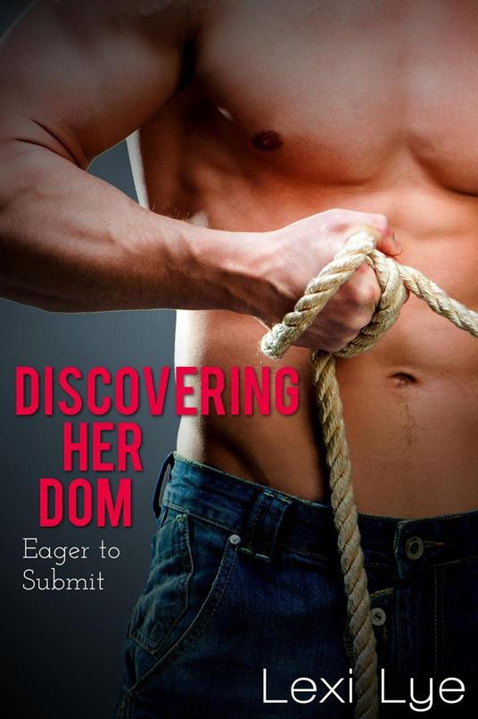 Discovering Her Dom: Eager to Submit